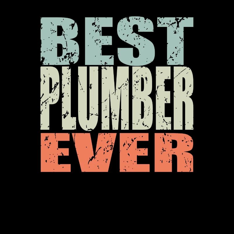 Best Plumber ever Plumber Gift