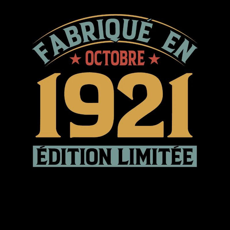 Fabriqué En Octobre 1921 Édition Limitée