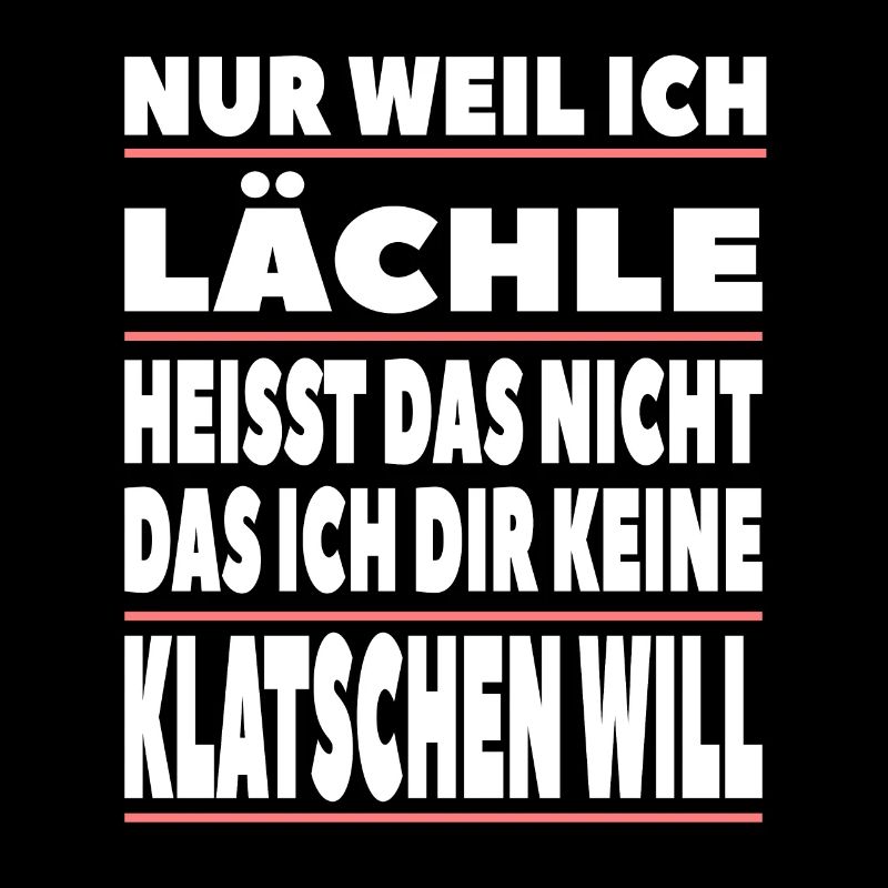 Nur weil ich lächle heisst das nicht