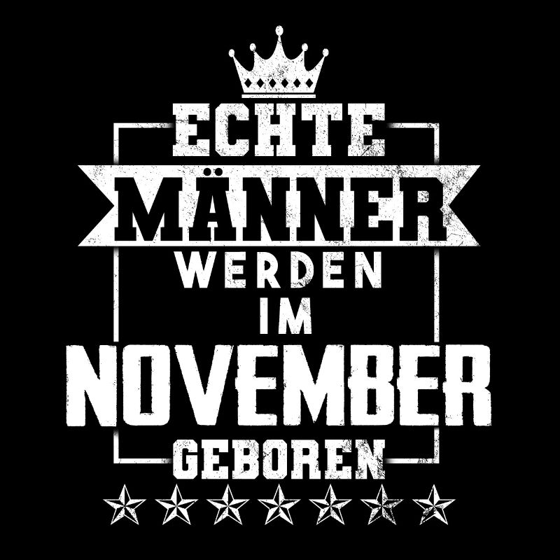 Echte Männer werden im november geboren