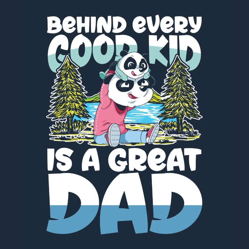 BEHIND EVERY GOOD KID IS A GREAT DAD