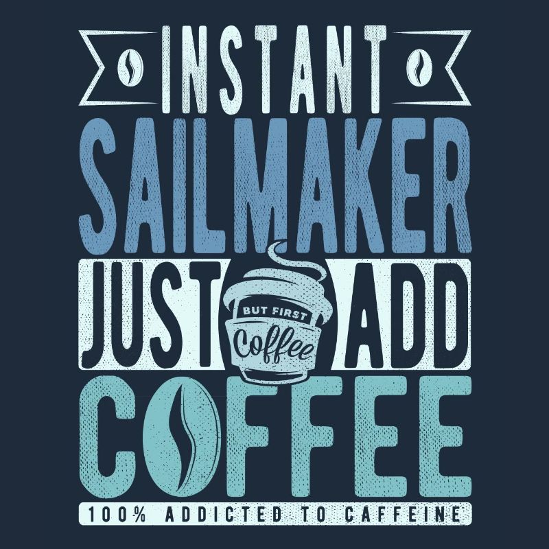 Sailmaker coffee saying