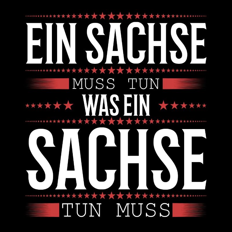 Ein Sachse muss tun