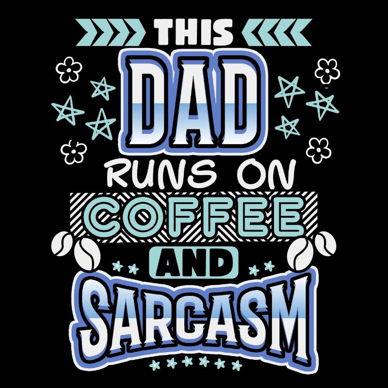 Daddy, daddy-daddy coffee, sarcasm saying