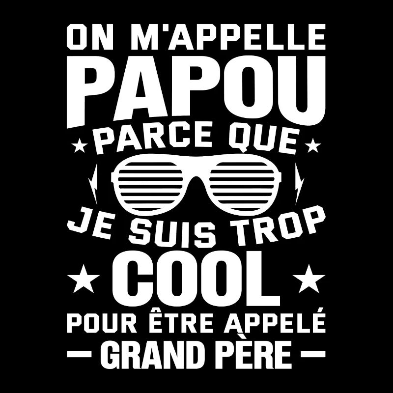 On m'appelle papou parce que je suis trop cool