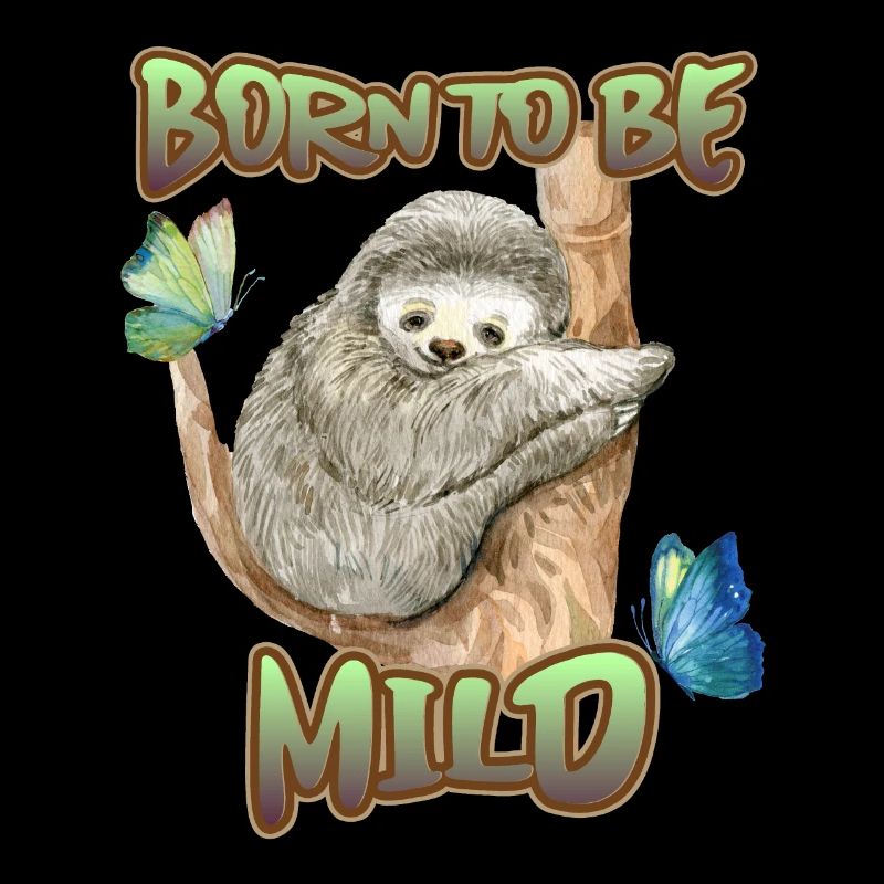 Sloth, funny saying, born-to-be-mild