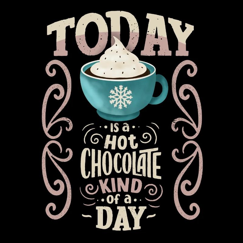 Hot chocolate, funny saying, typography
