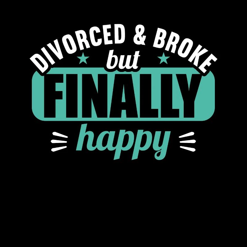 Divorced and Broke but finally happy divorces