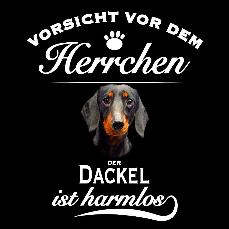 Vorsicht vor dem Herrchen, harmlos Dackel