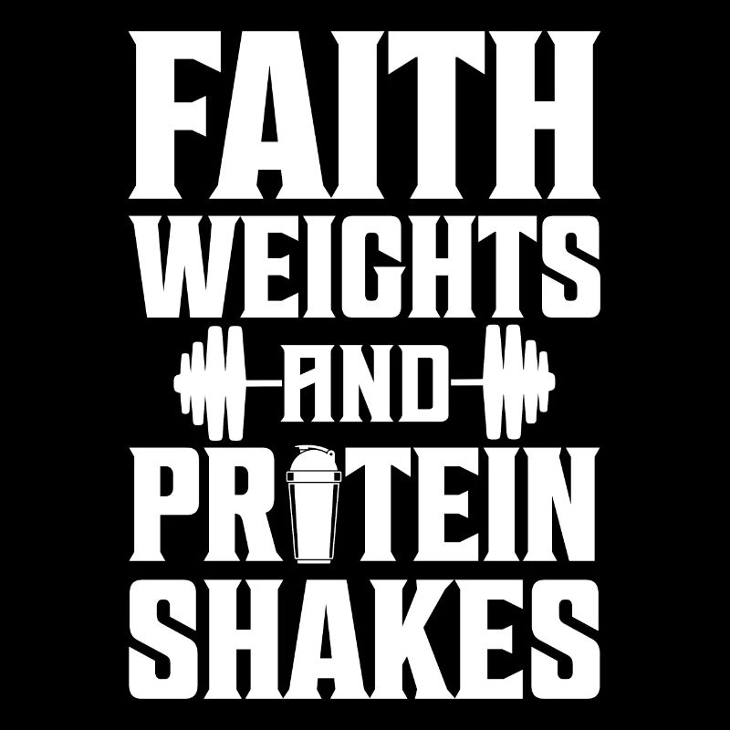 Faith Weights & Protein Shakes Weight Lifting Work
