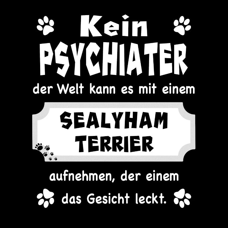 Kein Psychiater - Spruch - Sealyham Terrier