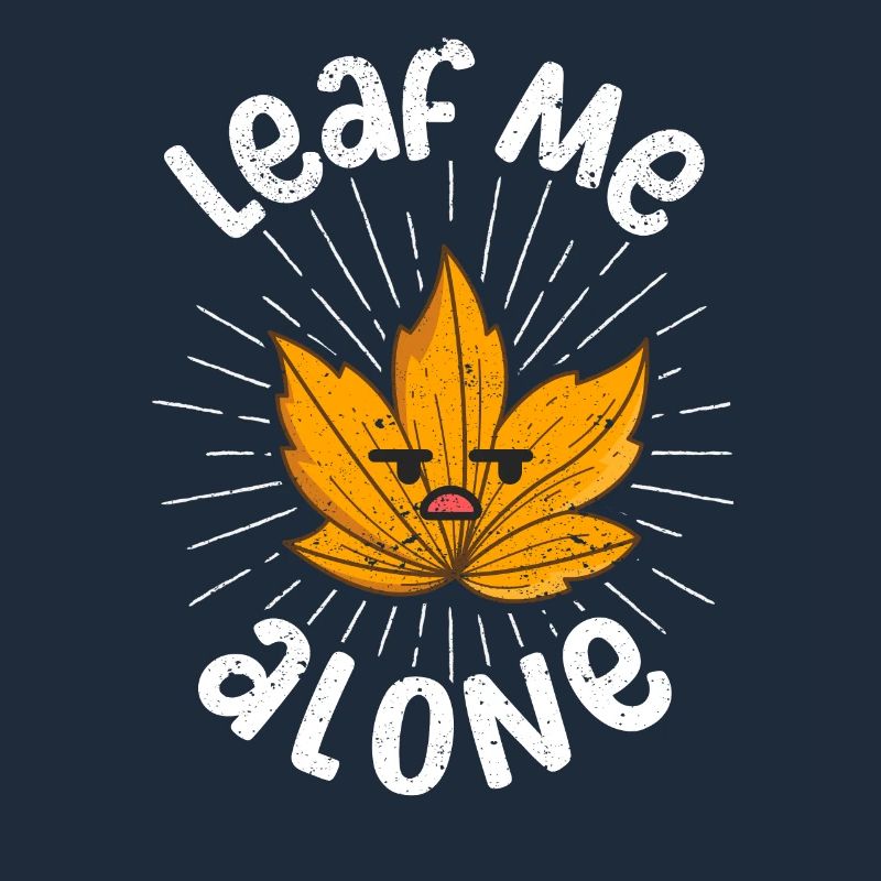 Leave Me Alone Grump Leaf Herbst Blätter Herbst