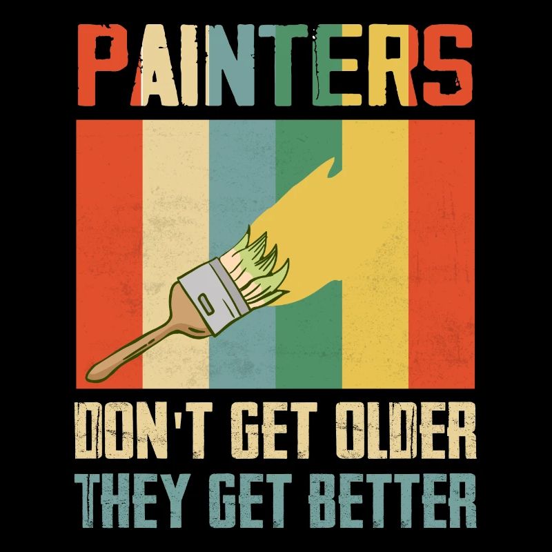 Painters Don't Get Older They Get Better Job Profe