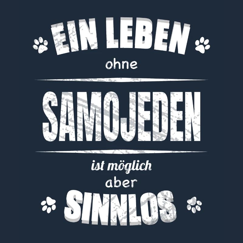 A Life Without a Dog Is Pointless - Samoyeds