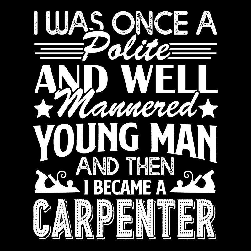 Carpenter I Became A Carpenter