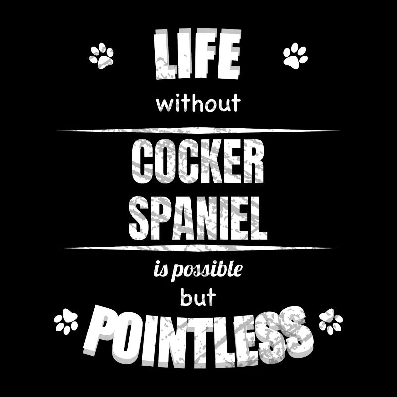 La vie est possible mais inutile - Cocker Spaniel