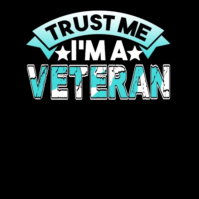 Veteran Trust Me I'm A Veteran