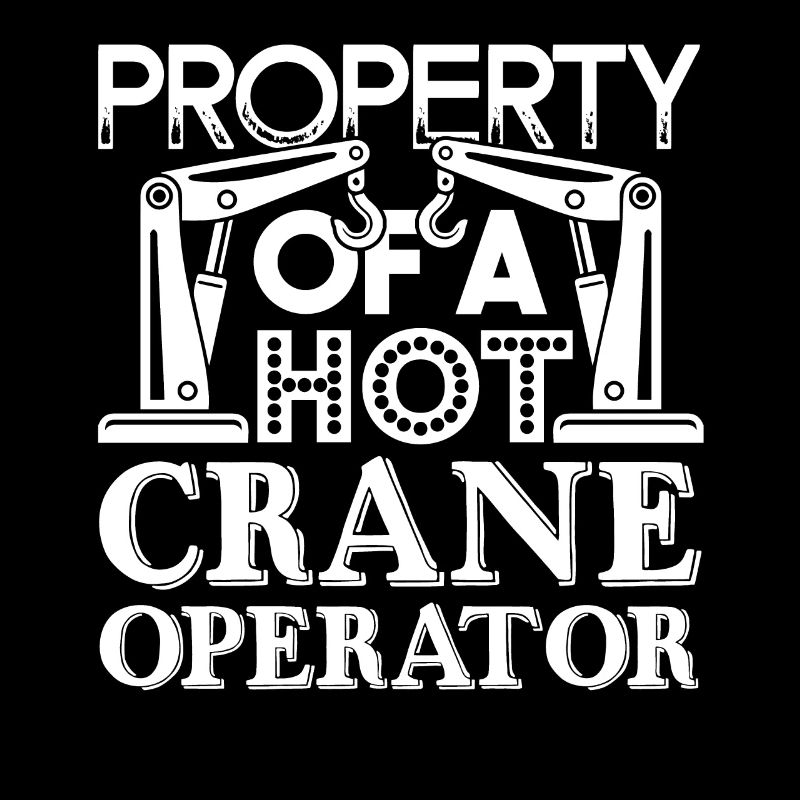 Crane Operator Property Of A Hot Crane Operator