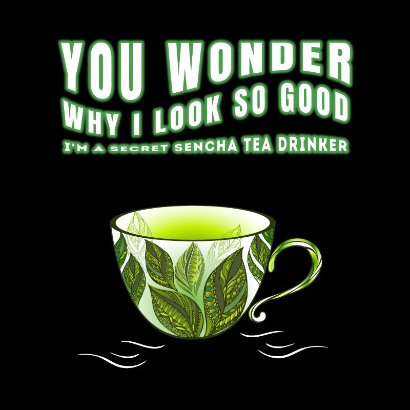 I'M A SECRET SENCHA TEA DRINKER SENCHATEE TEE