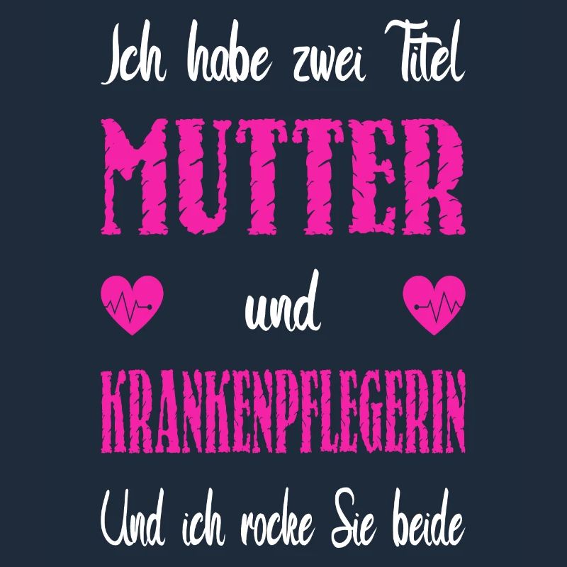 Zwei Titel Mutter Krankenpflegerin