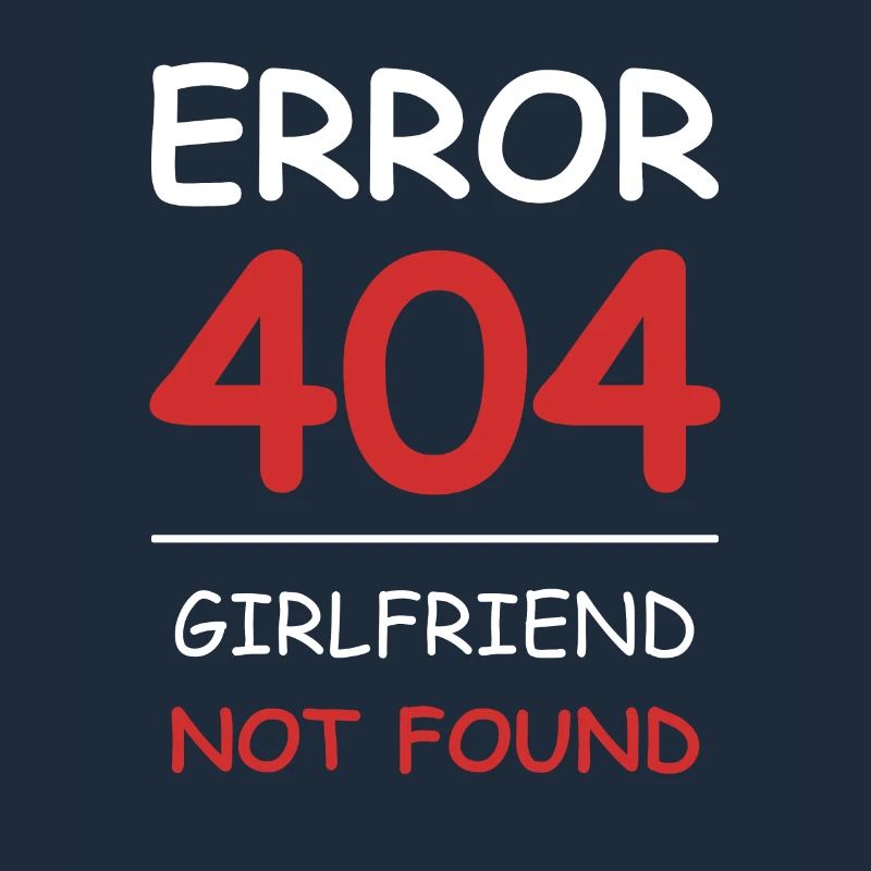 Girlfriend not found Error 404