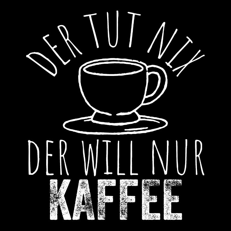 Der tut nix der will nur Kaffee - Kaffeetrinker