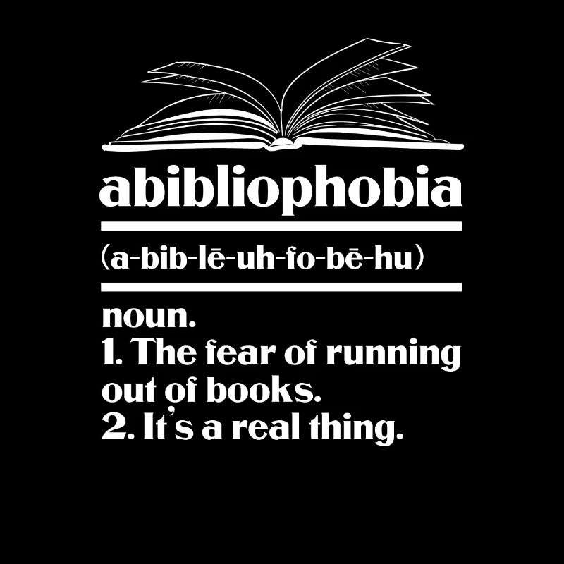 Abibliophobia Funny Reading Bookworm Reader Book