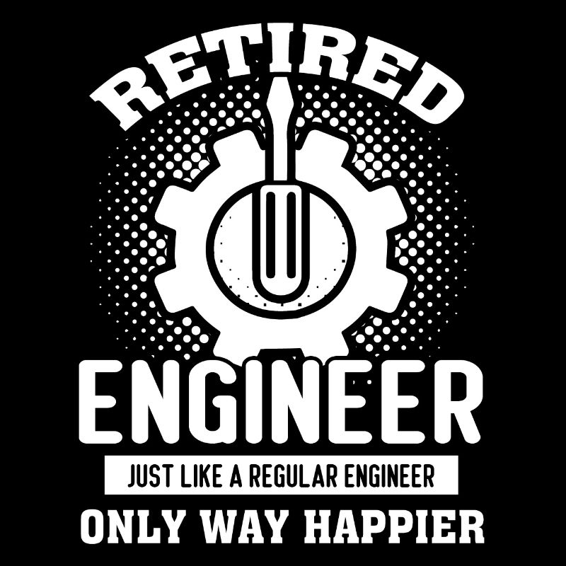 Engineer Retired Engineer Is Happier