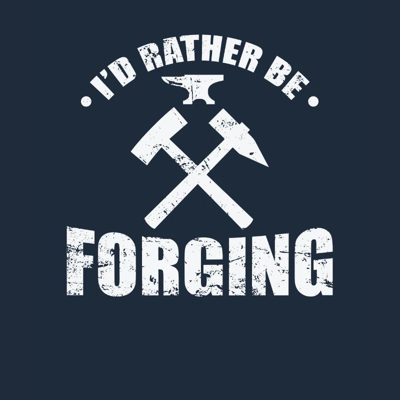 I'd rather be Forging Metallbauer Beruf