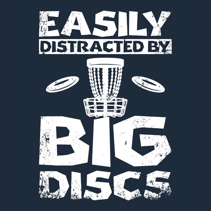 Easily distracted by big discs golf