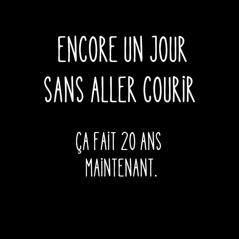 encore un jour sans aller courir