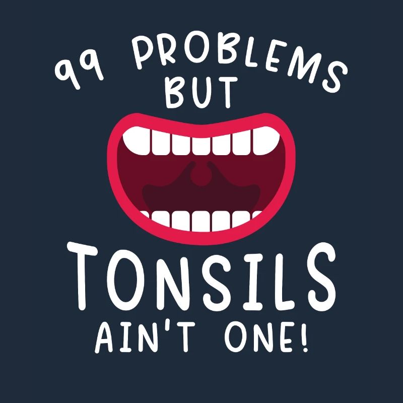 Problems Tonsils Ain't One Tonsils Recover