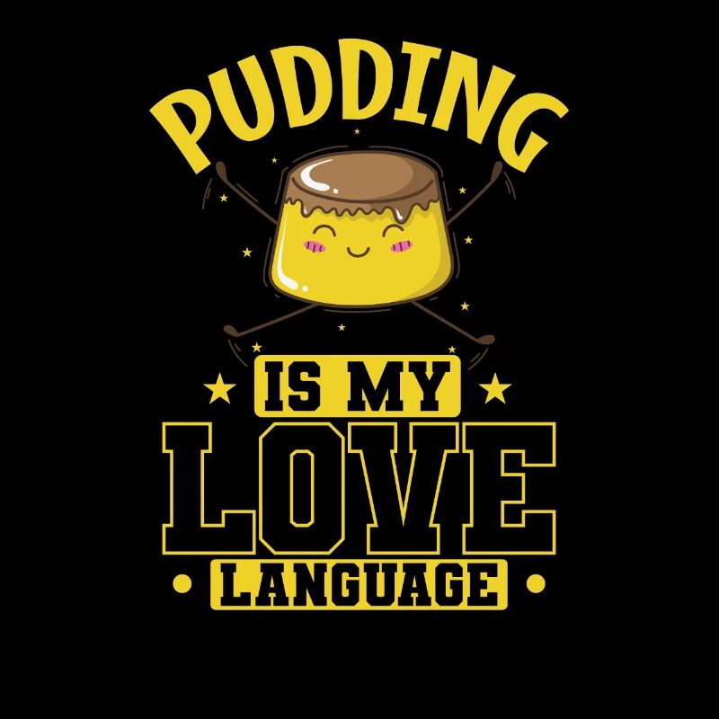 Pudding Dessert est mon langage d’amour