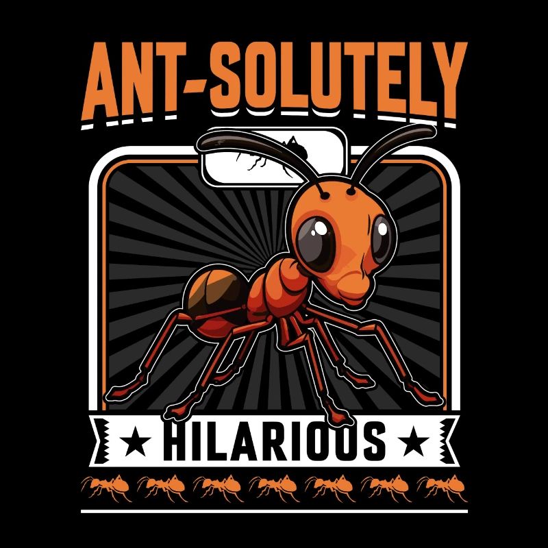 Ant-solutely hilarious