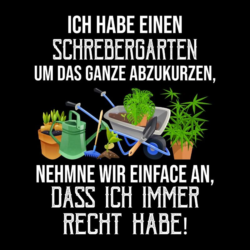 Ich habe einen Schrebergarten