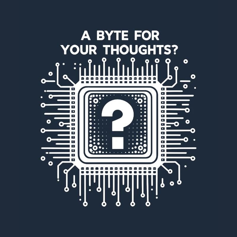 A Byte For Your Thoughts?