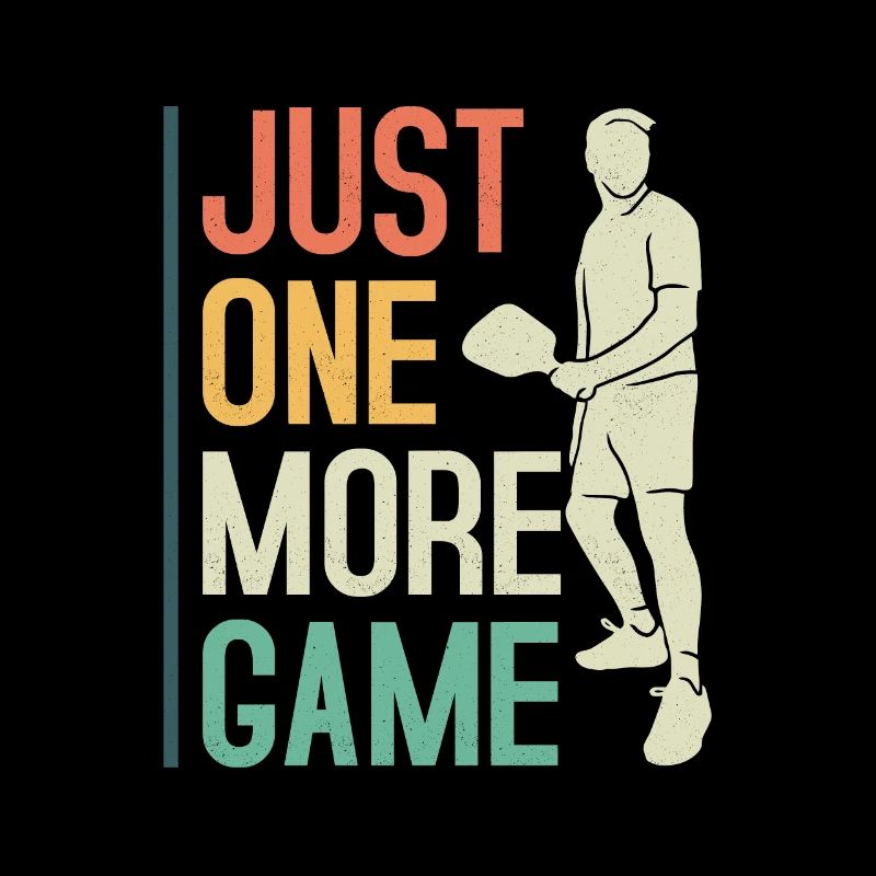 Just One More Game Player Pickleball