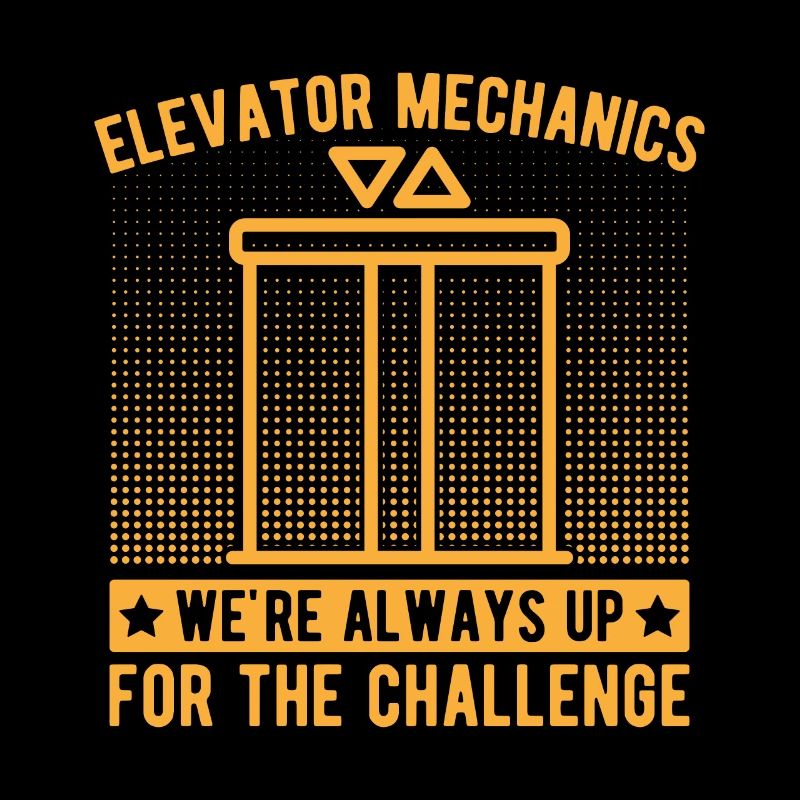 Elevator Mechanic - We ́re Always Up For Challenge