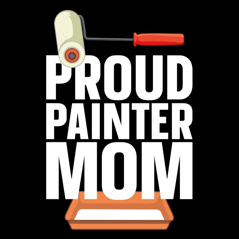 House Painter Decorator Mom Proud
