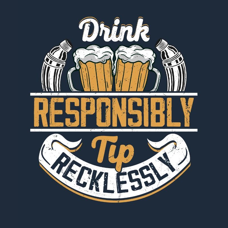 Drink Responsibly Tip Recklessly Barman Cocktail B