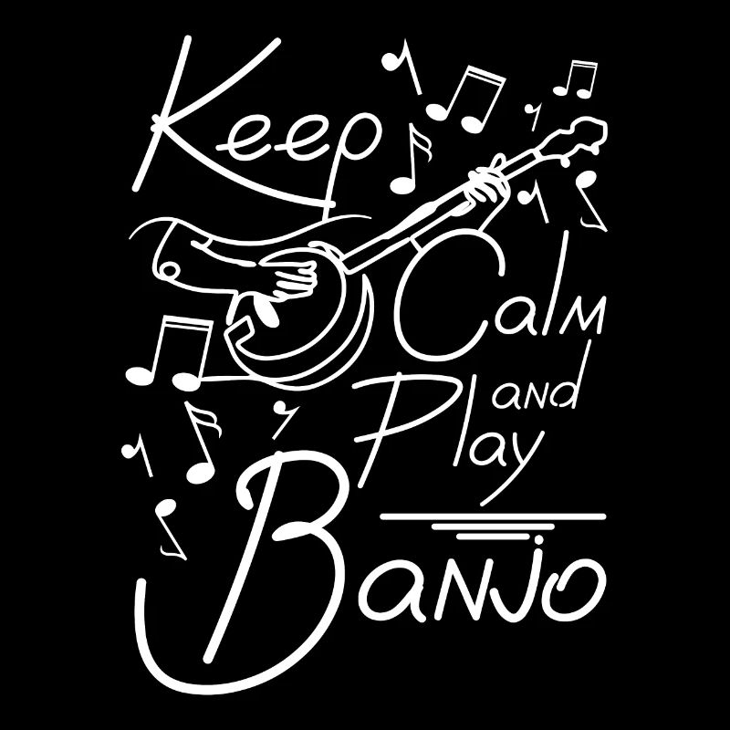 Keep calm and play banjo