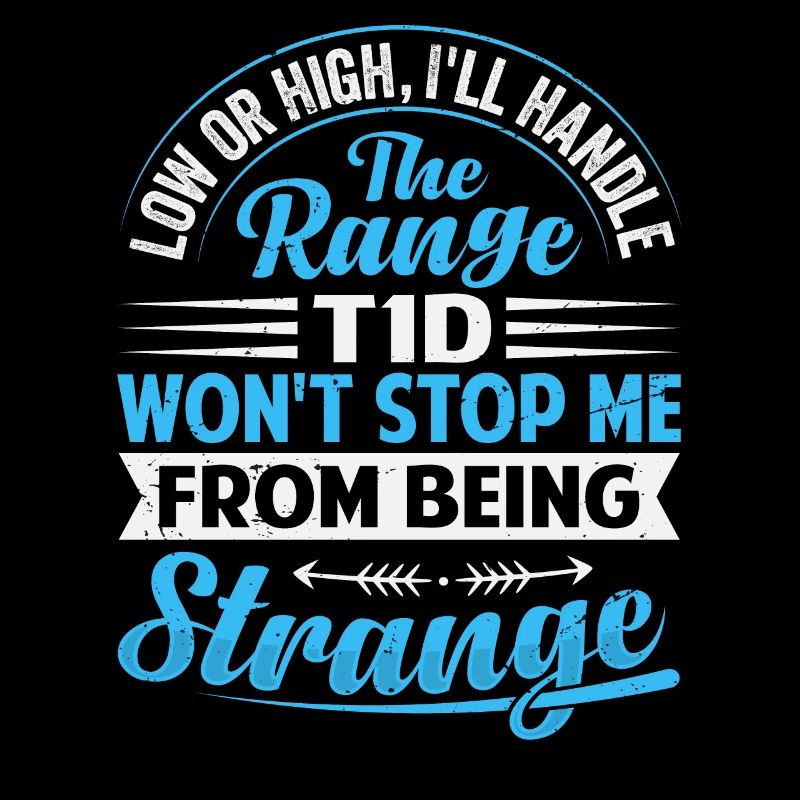 T1d Diabetes - I Handle The Range