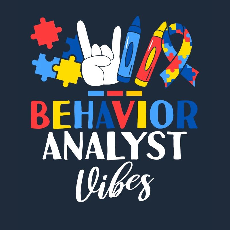 Behavior Analyst Vibes ABA Therapist Behavioral