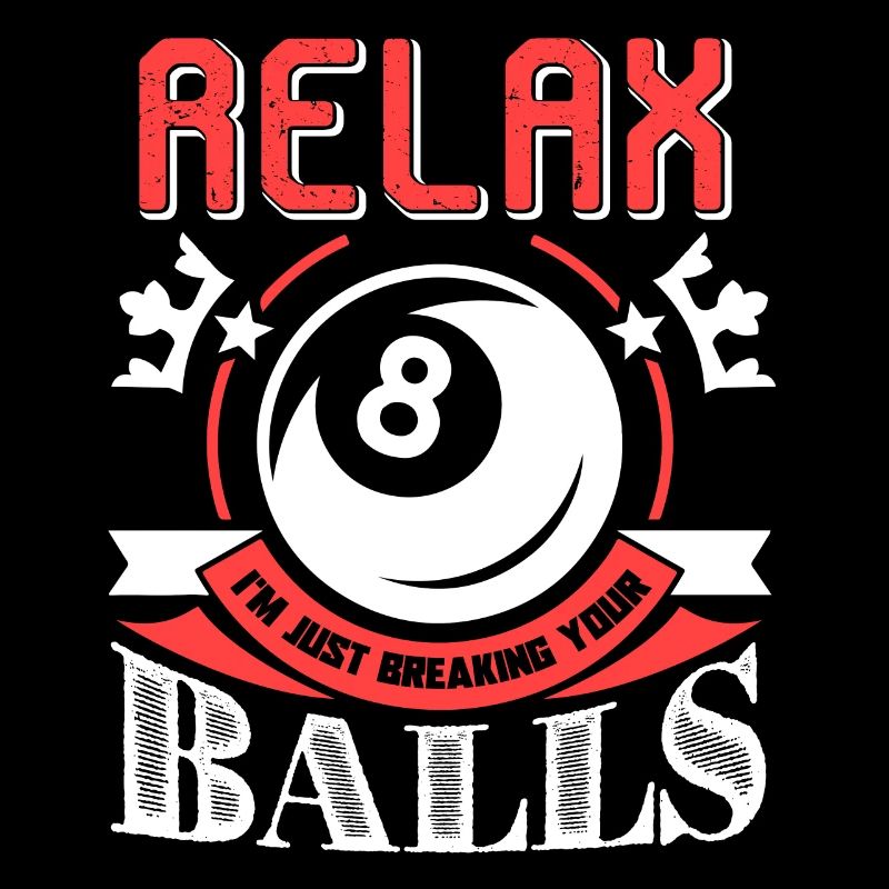 Billiards I'm Just Breaking Your Balls