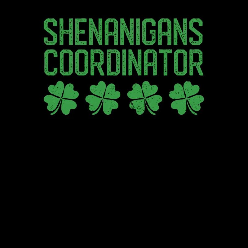 Shenanigans Coordinator Funny St. Patrick's Day