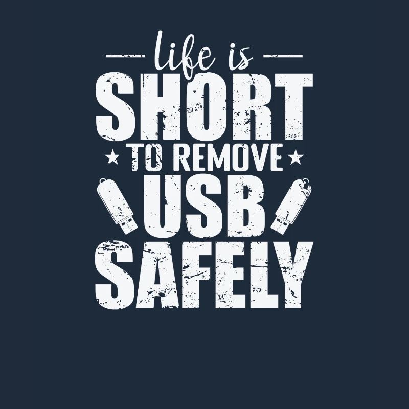 Life is Short to Remove USB Safely Disk