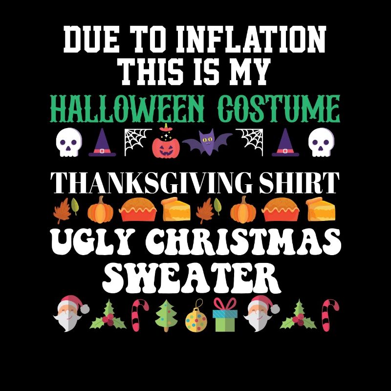 Due To Inflation This Is My Halloween