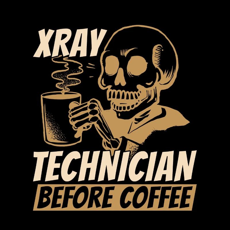 Xray Technician Before Radiographer Coffee Lover