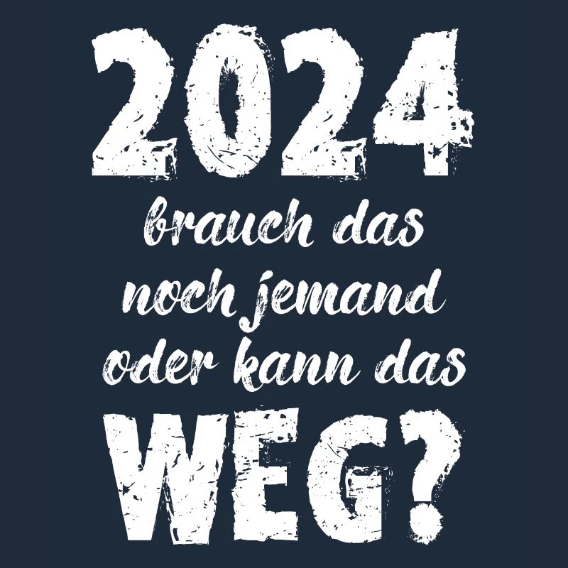 2024 Brauch Das Noch Jemand Oder Kann Das Weg Fun