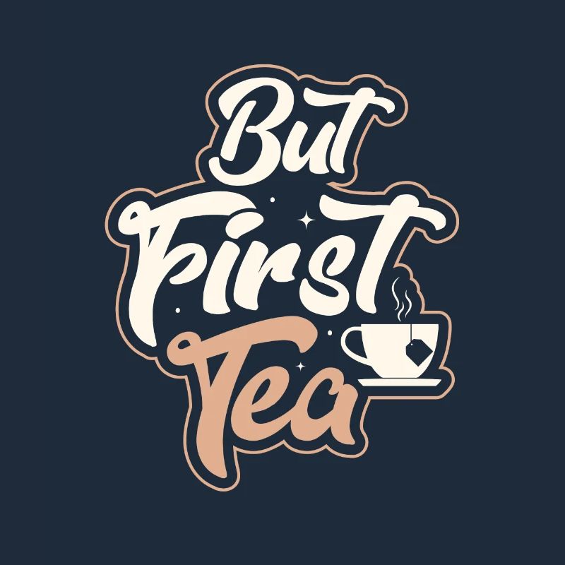 But First, Tea Tea Drinker Mug Tea Bag